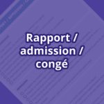 Rapport, admission, congé