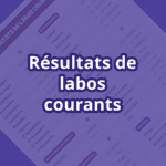 Résultats de labos courants